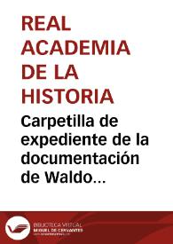 Carpetilla de expediente de la documentación de Waldo Fernández sobre la fotografía de un cuadro antiguo enviada para conocer el parecer de la Real Academia de la Historia. | Biblioteca Virtual Miguel de Cervantes