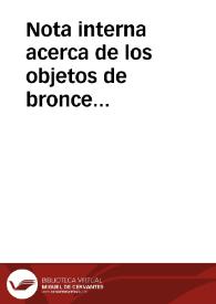 Nota interna acerca de los objetos de bronce descubiertos en Támara (Palencia). | Biblioteca Virtual Miguel de Cervantes