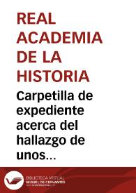 Carpetilla de expediente acerca del hallazgo de unos grabados epilíticos en la Llosa de Llandón (Sobedo, Parroquia de Villamayor, Concejo de Piloña). | Biblioteca Virtual Miguel de Cervantes