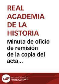 Minuta de oficio de remisión de la copia del acta levantada por la Comisión de Monumentos de Palencia, con motivo de la apertura y reconocimiento del sarcófago de la reina Doña Urraca de Navarra, para su publicación en el Boletín. | Biblioteca Virtual Miguel de Cervantes