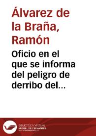 Oficio en el que se informa del peligro de derribo del palacio-castillo de los Churrichaos. En el mismo documento figura un informe de la Real Academia de la Historia en el cual se señala -con preocupación por la integridad del monumento- la necesidad de informarse seriamente, dada la contradicción en los documentos que ha recibido sobre el caso. | Biblioteca Virtual Miguel de Cervantes