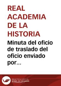 Minuta del oficio de traslado del oficio enviado por Angel de los Ríos y Ríos con fecha 28 de agosto de 1878, y en la que se pide a la Comisión de Antigüedades de la Real Academia de la Historia que informe sobre el calco del sello concejil de San Vicente de la Barquera. | Biblioteca Virtual Miguel de Cervantes