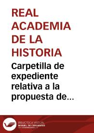 Carpetilla de expediente relativa a la propuesta de declaración como Monumento Nacional a las Cuevas de Altamira, del Castillo y de La Pasiega. | Biblioteca Virtual Miguel de Cervantes