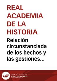 Relación circunstanciada de los hechos y las gestiones emprendidas sobre los atentados de las ruinas de Itálica. | Biblioteca Virtual Miguel de Cervantes