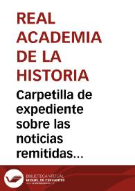 Carpetilla de expediente sobre las noticias remitidas por la Comisión de Monumentos de Sevilla sobre el derribo del templo romano de la calle Mármoles. | Biblioteca Virtual Miguel de Cervantes