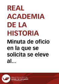 Minuta de oficio en la que se solicita se eleve al Alcalde de Cuéllar una petición sobre el  traslado de la lápida funeraria del historiador Antonio Herrera a un sitio decoroso y visible en el edificio del Ayuntamiento. | Biblioteca Virtual Miguel de Cervantes