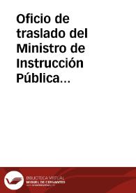 Oficio de traslado del Ministro de Instrucción Pública y Bellas Artes en el que se comunica Real Orden por la que se agradece al Ministerio de la Guerra la remisión, al Archivo Histórico Nacional, de los documentos de carácter histórico existentes en el Archivo General Militar. | Biblioteca Virtual Miguel de Cervantes