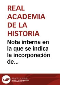 Nota interna en la que se indica la incorporación de Antonio Delgado a la Comisión encomendada a Salustiano de Olózaga para la dirección de las excavaciones proyectadas en Garray, Numancia. Se señala así mismo que los 10.000 reales concedidos por el Gobierno se encuentran en la Tesorería de la Real Academia de la Historia. | Biblioteca Virtual Miguel de Cervantes