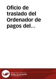 Oficio de traslado del Ordenador de pagos del Ministerio de Fomento, dirigido en su día al  Contador Central de Hacienda Pública, en el que se solicita se acepten en Tesorería los 25.000 reales que ingresará el habilitado de la Real Academia de la Historia y que, del mismo modo, se remita una copia de la correspondiente carta de pago en cuanto se efectúe el ingreso. | Biblioteca Virtual Miguel de Cervantes