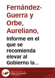 Informe en el que se recomienda elevar al Gobierno la instrucción de un expediente con el fin de expropiar forzosamente, por causa de utilidad pública, los terrenos enclavados en el perímetro donde deben continuar las excavaciones de Numancia. | Biblioteca Virtual Miguel de Cervantes