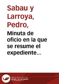 Minuta de oficio en la que se resume el expediente relativo a la averiguación del precio exacto y de la extensión de los terrenos necesarios para proseguir las excavaciones en Numancia, dando cuenta que aún está pendiente la reclamación de Lorenzo Aguirre respecto al problema de la ocupación de los terrenos de los colonos de Garray. | Biblioteca Virtual Miguel de Cervantes