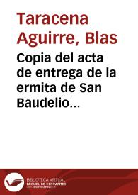 Copia del acta de entrega de la ermita de San Baudelio a los vecinos del pueblo, dueños de la misma según sentencia de la Sala de lo Contencioso-Administrativo del Tribunal Supremo de Justicia de 12 de septiembre de 1925. | Biblioteca Virtual Miguel de Cervantes