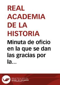 Minuta de oficio en la que se dan las gracias por la protección hecha al descubrimiento del sepulcro egipcio y las excavaciones posteriores. También se demanda la inclusión en el presupuesto del Gobierno para el año siguiente (1853) de una cantidad con la que sufragar los gastos más precisos que tales trabajos puedan ocasionar. | Biblioteca Virtual Miguel de Cervantes