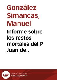 Informe sobre los restos mortales del P. Juan de Mariana. | Biblioteca Virtual Miguel de Cervantes