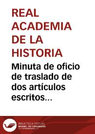 Minuta de oficio de traslado de dos artículos escritos en el Diario de Tarragona sobre la inmimencia de la venta y destrucción del Castillo de Pilatos. Se solicita del Ministerio que no se venda dicha torre de la muralla. | Biblioteca Virtual Miguel de Cervantes