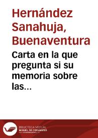 Carta en la que pregunta si su memoria sobre las murallas ha llegado a la Academia, pues ni ésta ni Saavedra han acusado recibo. Añade adjunto un impreso de la administración del que se desprende que sólo queda un mes de plazo para reclamar, y por tanto salvar, el Castillo de Pilatos. | Biblioteca Virtual Miguel de Cervantes