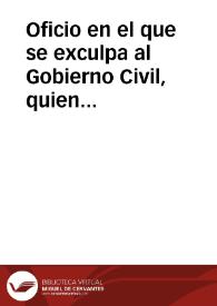 Oficio en el que se exculpa al Gobierno Civil, quien al parecer también había intentado parar la acción del Ayuntamiento. | Biblioteca Virtual Miguel de Cervantes