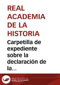 Carpetilla de expediente sobre la declaración de la muralla de Tarragona como Monumento Nacional. | Biblioteca Virtual Miguel de Cervantes