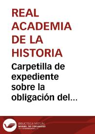 Carpetilla de expediente sobre la obligación del Ayuntamiento de Tarragona a reparar los destrozos hechos en la muralla. | Biblioteca Virtual Miguel de Cervantes