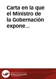 Carta en la que el Ministro de la Gobernación expone las razones que, según le comunica el Gobernador Civil de Tarragona, obligaron al Ayuntamiento a realizar el boquete en la muralla, pues era el único medio para poder sanear aquella parte de la ciudad. | Biblioteca Virtual Miguel de Cervantes