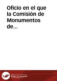 Oficio en el que la Comisión de Monumentos de Tarragona demanda la intercesión de la Real Academia ante la Dirección de Propiedades y Derechos del Estado para que se anule la subasta del baluarte Negro, adosado a la muralla romana, por haber invadido terrenos que son de la Comisión y haberse apropiado de más terreno del que le cupo en la subasta. | Biblioteca Virtual Miguel de Cervantes