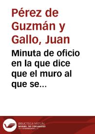 Minuta de oficio en la que dice que el muro al que se refiere la Academia en su informe es al aparecido en 1919, el mismo al que el Alcalde de Tarragona se refería en su escrito de 25-6-1919 y al que acompañaban 2 fotografías y un plano. | Biblioteca Virtual Miguel de Cervantes