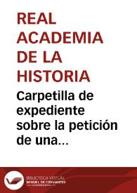 Carpetilla de expediente sobre la petición de una resolución favorable al Ayuntamiento de Tarragona en su pretensión de derribar unas casas que se apoyan en un muro romano con la intención de construir un mercado municipal. | Biblioteca Virtual Miguel de Cervantes