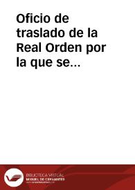 Oficio de traslado de la Real Orden por la que se resuelve que sea respetado el trozo mejor del muro encontrado durante las obras de construcción de un mercado municipal y que sea derribado el resto. También, que el Ayuntamiento queda obligado a señalar en el pavimento de forma permanente el lugar que ocupaba el trozo que va a ser demolido. | Biblioteca Virtual Miguel de Cervantes