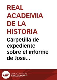 Carpetilla de expediente sobre el informe de José Ramón Mélida relativo a la declaración de Monumentos Nacionales de los monasterios de Santas Creus y Poblet. | Biblioteca Virtual Miguel de Cervantes