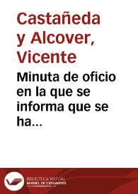 Minuta de oficio en la que se informa que se ha aconsejado a la Dirección General de Bellas Artes que no se realice ningún tipo de obra en la Catedral, tal como pretendía la Comisión de Monumentos de Tarragona, para acoger el mausoleo de Jaime I. | Biblioteca Virtual Miguel de Cervantes