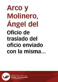 Oficio de traslado del oficio enviado con la misma fecha a la Junta Superior de Excavaciones por el presidente de la Comisión de Monumentos de Tarragona. En dicho oficio se protesta porque la Mancomunidad Catalana intenta quedarse con los objetos encontrados en la excavación de la fábrica de tabacos, y llevárselos a Barcelona. | Biblioteca Virtual Miguel de Cervantes