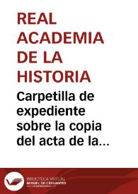 Carpetilla de expediente sobre la copia del acta de la sesión de 10-11-1931 de la Comisión de Monumentos de Tarragona. | Biblioteca Virtual Miguel de Cervantes