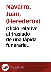 Oficio relativo al traslado de una lápida funeraria con del Justicia de Aragón Don Miguel Gerónimo Castellot, en el que se inserta traslado de otro oficio del Alcalde al Gobernador Civil accediendo al traslado de dicha lápida al Instituo Provincial. | Biblioteca Virtual Miguel de Cervantes