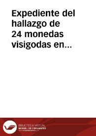 Expediente del hallazgo de 24 monedas visigodas en Extremadura. | Biblioteca Virtual Miguel de Cervantes