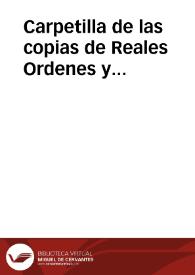 Carpetilla de las copias de Reales Ordenes y diligencias practicadas por la Academia en orden a la revisión de las inscripciones hebreas la iglesia de Nuestra Señora del Tránsito, que publicó Juan José Heydeck. | Biblioteca Virtual Miguel de Cervantes