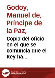 Copia del oficio en el que se comuncia que el Rey ha dado su aprobación para que la Academia publique la memoria solicitada sobre las inscripciones hebreas de la iglesia de Nuestra Señora del Tránsito, así como a Juan José Heydeck para que publique en su defensa un "Apéndice a la ilustración de la inscripción hebrea de la iglesia del Tránsito de Toledo" y que a su vez se imprima la disertación latina de Francisco Pérez Bayer que compuso sobre las mismas inscripciones. | Biblioteca Virtual Miguel de Cervantes