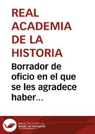 Borrador de oficio en el que se les agradece haber cedido algunos objetos antiguos a la comisión inspectora de antigüedades y les ruega asimismo si pueden adquirir algunos otros o noticias de su paradero. | Biblioteca Virtual Miguel de Cervantes