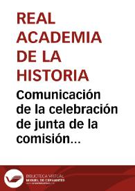 Comunicación de la celebración de junta de la comisión que entiende en las coronas góticas. | Biblioteca Virtual Miguel de Cervantes