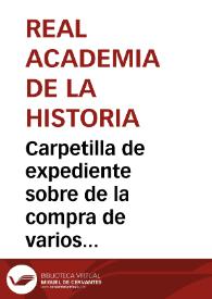 Carpetilla de expediente sobre de la compra de varios objetos procedentes de las Huertas de Guarrazar. | Biblioteca Virtual Miguel de Cervantes