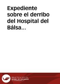 Expediente sobre el derribo del Hospital del Bálsamo de Toledo. | Biblioteca Virtual Miguel de Cervantes