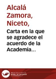 Carta en la que se agradece el acuerdo de la Academia de que se haga constar en acta las atenciones de que fueron objeto el Director de la Academia, Marqués de Laurencín y el Académico José Ramón Mélida y Alinari, durante su visita para examinar el mosaico descubierto en la Fábrica Nacional de Armas. | Biblioteca Virtual Miguel de Cervantes