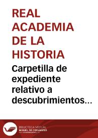 Carpetilla de expediente relativo a descubrimientos arqueológicos en el Cerro de la Virgen de Gracia comunicados por Rafael Ramírez de Arellano. | Biblioteca Virtual Miguel de Cervantes