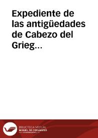 Expediente de las antigüedades de Cabezo del Griego (Saelices, Cuenca). | Biblioteca Virtual Miguel de Cervantes