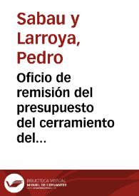 Oficio de remisión del presupuesto del cerramiento del teatro de Murviedro remitido por Vicente Boix y de la copia de la inscripción de Luchente, para que informe lo que crea conveniente. | Biblioteca Virtual Miguel de Cervantes