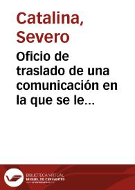 Oficio de traslado de una comunicación en la que se le solicitaba informase acerca de la petición del Gobernador de Valencia sobre el cambio de nombre de la villa de Murviedro por el antiguo de Sagunto. | Biblioteca Virtual Miguel de Cervantes