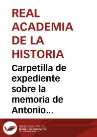 Carpetilla de expediente sobre la memoria de Antonio Chabret acerca de varias inscripciones romanas y otros objetos hallados con motivo de las obras del trazado del ferrocarril a Calatayud. | Biblioteca Virtual Miguel de Cervantes