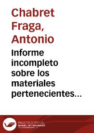 Informe incompleto sobre los materiales pertenecientes a la necrópolis saguntina -localizada en la parte oriental de la ciudad- hallados en las obras realizadas para la construcción del ferrocarril de Calatayud-Teruel-Sagunto. | Biblioteca Virtual Miguel de Cervantes