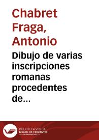 Dibujo de varias inscripciones romanas procedentes de la necrópolis saguntina localizada en la parte oriental de la ciudad. En este mismo documento se adjunta una estampación de un sello en lacre, posiblemente de una moneda. | Biblioteca Virtual Miguel de Cervantes