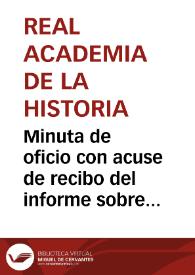 Minuta de oficio con acuse de recibo del informe sobre el estado del Archivo de la Real Chancillería de Valladolid. | Biblioteca Virtual Miguel de Cervantes