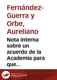 Nota interna sobre un acuerdo de la Academia para que se emita dictamen sobre el plano de Maquiz encargado a Manuel Góngora. | Biblioteca Virtual Miguel de Cervantes